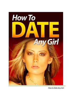 cover image of How to Date Any Girl